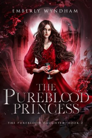 [Pureblood Daughter 02] • The Pureblood Princess